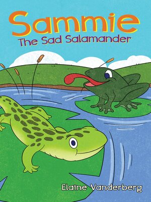 cover image of Sammie, the Sad Salamander
